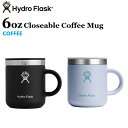 【国内正規品】ハイドロフラスク 6oz ハイドロフラスク キッズ ハイドロフラスク マグカップ Hydro Flask 6oz Closeable Coffee...