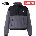ザ・ノース・フェイス ノースフェイス レディース プルオーバーデナリジャケット Pullover Denali Jacket ミックスグレー NAW72332 ...