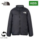 ★セールsale 10~28%OFF★ ザ・ノース・フェイス ノースフェイス キッズ リバーシブルコージージャケット ReversibleCozyJacket ブラック2 NYJ82444 KK
