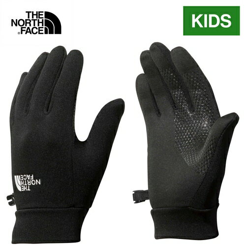 ザ・ノース・フェイス ノースフェイス キッズ 手袋 イーチップグローブ Kids’ Etip Glove ブラック NNJ62201 K 防寒 スマートフォン対応 すべり止め 防寒グローブ 防寒手袋 春 秋 冬 自転車 サ…