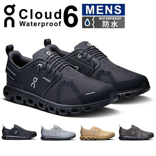 オン On メンズ ランニングシューズ クラウド 6 ウォータープルーフ Cloud 6 Waterproof スニーカー 防水 レインシューズ 雨 台風 梅雨 通気性 軽量 普段使い 旅行 通勤通学 靴 レイングッズ ジョギング