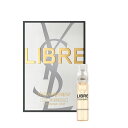 【マラソンP最大7倍】イヴ サン ローラン Yves Saint Laurent リブレ EDP 1.2ml Libre 「チューブサンプル」 香水 レディース フレグランス ギフト