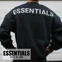 【本物・正規品】 新品 エッセンシャルズ ESSENTIALS Reflector Backprint Crewneck Sweat クルースウェット BLACK ブラック メンズ フィアオブゴッド FEAR OF GOD FOG