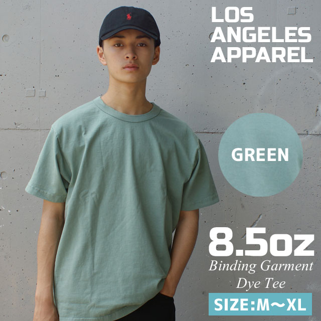 新品 ロサンゼルス アパレル LOS ANGELES APPAREL 8.5oz Binding Garment Dye Tee ロスアパ 無地 Tシャツ GREEN グリーン メンズ 39ショップ