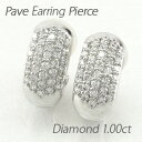 【P10倍 500円OFFクーポン】イヤリング ダイヤモンド ピアス レディース パヴェ ゴージャス 1.0カラット プラチナ pt900 ボーナスセール
