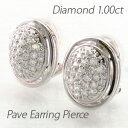 【P10倍 500円OFFクーポン】イヤリング ダイヤモンド ピアス レディース パヴェ ゴージャス 1.0カラット オーバル サークル 地金 プラチナ pt9...