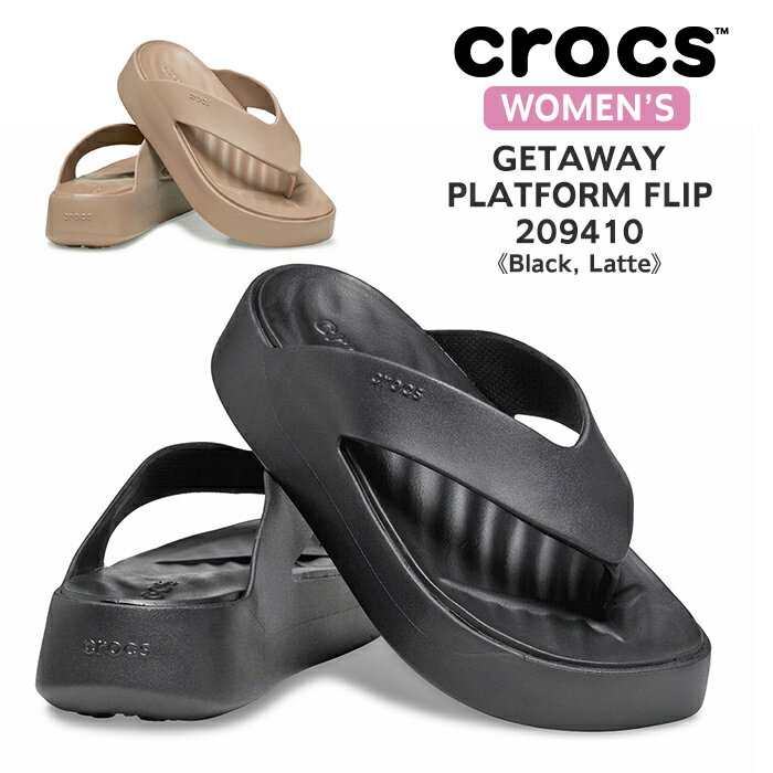 クロックス crocs ゲッタウェイ プラットフォーム フリップ トングサンダル レディース 209410 GETAWAY PLATFORM FLIP BLACK LATTE ブラック ラテ 黒 茶色 free feel フィールフリーテクノロジー サンダル 軽量 軽い 厚底 4.5cm 人気 モデル