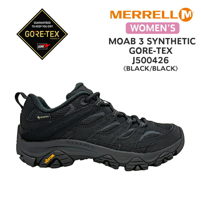 メレル モアブ3 MERRELL スニーカー レディース J500426 WOMENS MOAB 3 SYNTHETIC GORE-TEX ウィメンズ モアブ 3 シンセティック ゴアテックス BLACK/BLACK ブラック 黒 トレッキング ハイキング キャンプ ローカット サステナブル 透湿性 防水性 通気性