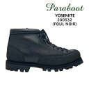 パラブーツ Paraboot ヨセミテ YOSEMITE ブーツ メンズ 200532 FOUL NOIR ブラック 黒 レザー 揉み革 シボ革 アウトドア トレッキング クライミング JANNU SOLE ノルヴェイジャン製法 楽天 通販 送料無料