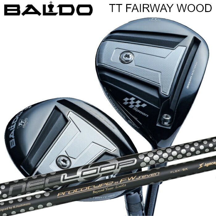 Fareway Wood - バルド TT フェアウェイウッド | シンカグラファイト ネオ ループ FW7 セブン オーダーメイド カスタムクラブ