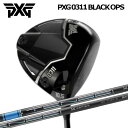 ドライバー PXG 0311 Black OPS Black OPS Tour-1 ｜ 三菱ケミカル テンセイ プロ ブルー 1K オーダーメイド カスタムクラブ