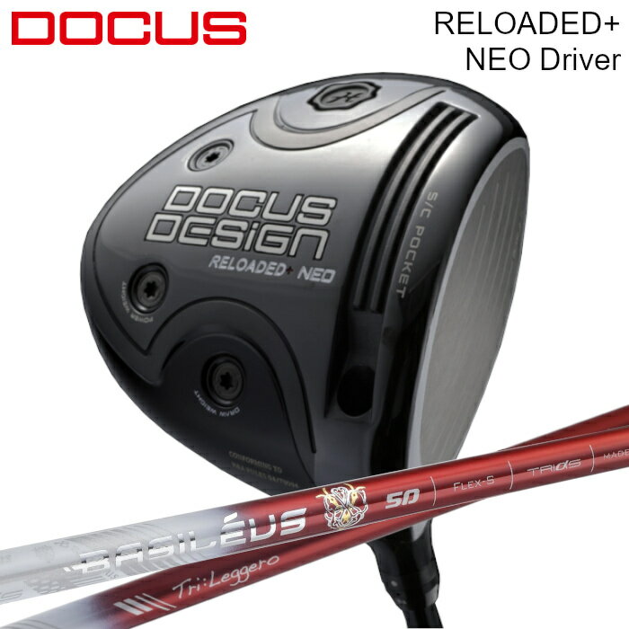 ドゥーカス ドライバー リローデッドプラス ネオ | トライファス トライ レジーロ オーダーメイド カスタムクラブ