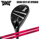 PXG ハイブリッド GEN6 0311XF | オートフレックス オーダーメイド カスタムクラブ