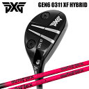 PXG ハイブリッド GEN6 0311XF ｜ オートフレックス オーダーメイド カスタムクラブ