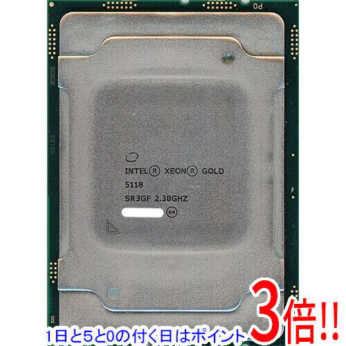 【1日と5.0のつく日、18日はポイント3倍！】【中古】Intel Xeon Gold 5118 2.3GHz LGA3647 SR3GF