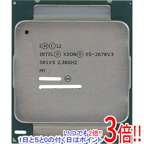 【いつでも2倍 1日と5．0のつく日は3倍 18日も3倍 】【中古】Xeon E5-2670 v3 2.3GHz 30M Socket 2011-3 SR1XS