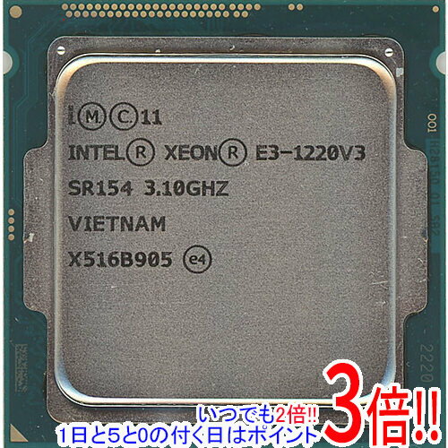 【いつでも2倍！1日と5．0のつく日は3倍！18日も3倍！】【中古】Xeon E3-1220 v3 3.1GHz 8M LGA1150 SR154