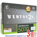 MSI製グラボ GeForce RTX 5070 12G VENTUS 2X OC PCIExp 12GB