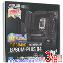 ASUS製 MicroATXマザーボード TUF GAMING B760M-PLUS D4 LGA1700