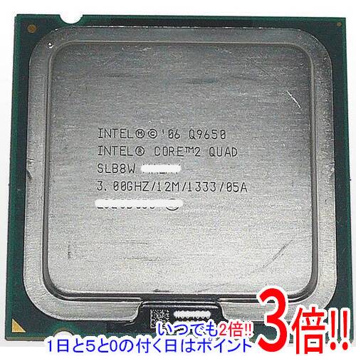 【いつでも2倍！1日と5．0のつく日は3倍！18日も3倍！】【中古】Core 2 Quad Q9650 3.00GHz FSB1333MHz LGA775 45nm …