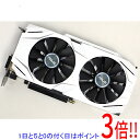 【中古】ASUSグラボ DUAL-GTX1070-O8G PCIExp 8GB