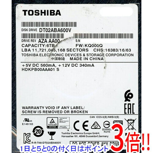 【1日と5.0のつく日、18日はポイント3倍！】【中古】TOSHIBA製HDD DT02ABA600V 6TB SATA600 5400 0〜100時間以内