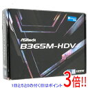 【中古】ASRock製 MicroATXマザボ B365M-HDV LGA1151 訳あり 元箱あり