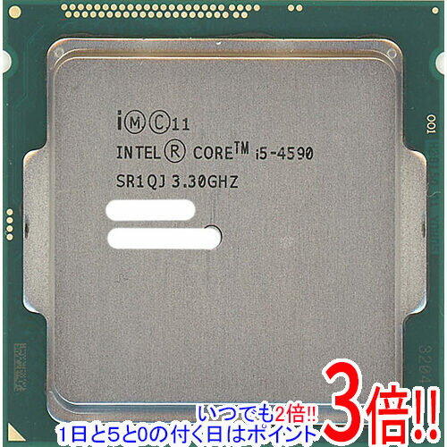 【いつでも2倍！1日と5．0のつく日は3倍！18日も3倍！】【中古】Core i5 4590 3.3GHz 6M LGA1150 84W SR1QJ