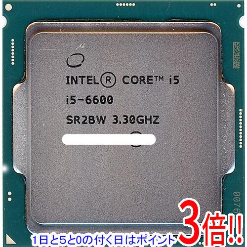 【1日と5.0のつく日、18日はポイント3倍！】【中古】Core i5 6600 3.3GHz LGA1151 SR2BW