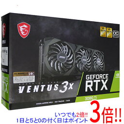 【いつでも2倍！1日と5．0のつく日は3倍！18日も3倍！】【中古】MSI製グラボ GeForce RTX 3080 Ti VENTUS 3X 12G OC PCIExp 12GB 元箱あり