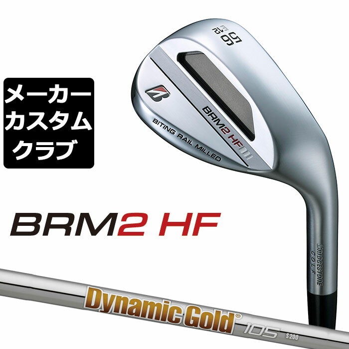 y[J[JX^zuaXg BRM2 HF EFbW Ep Dynamic Gold 105 X`[Vtg BRIDGESTONE GOLF 2023