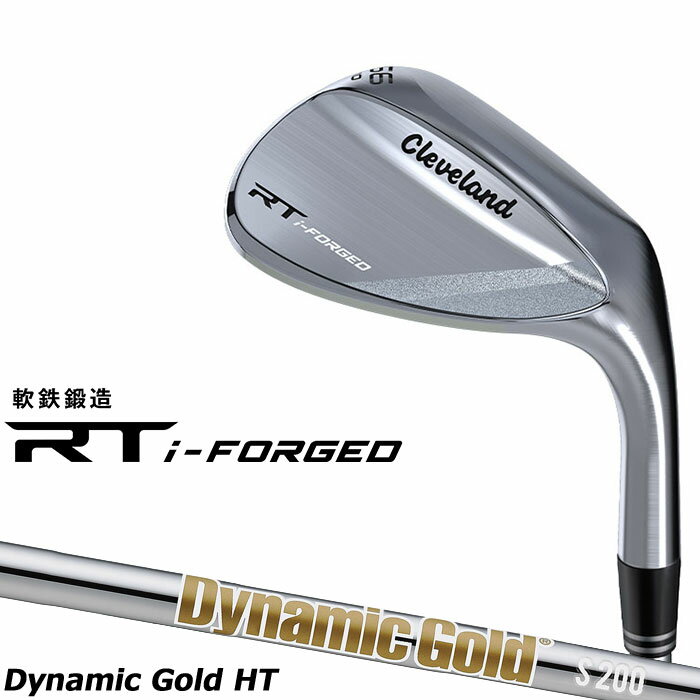 Rakuten - クリーブランド RT i-FORGED ウェッジ 右用 Dynamic Gold HT スチールシャフト 日本正規品 Cleveland 軟鉄鍛造 2026 アールティ アイフォージド