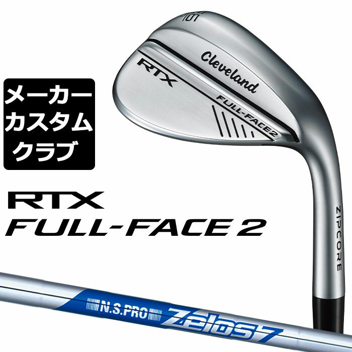 y[J[JX^zN[uh RTX FULL-FACE 2 Ep EFbW N.S.PRO ZELOS 7 X`[Vtg {Ki Cleveland Golf 2024