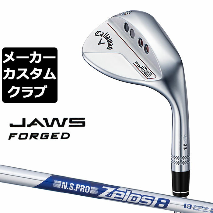 y[J[JX^zCallaway(LEFC) JAWS FORGED 2023 EFbW N Ep N.S.PRO Zelos 8 X`[Vtg [{Ki][W[Y tH[Wh]