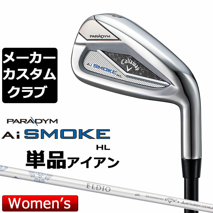 y[J[JX^zLEFC PARADYM Ai SMOKE HL fB[X PiACA Ep (AWAGWASW) ELDIO 40 for callaway J[{Vtg {Ki 2024