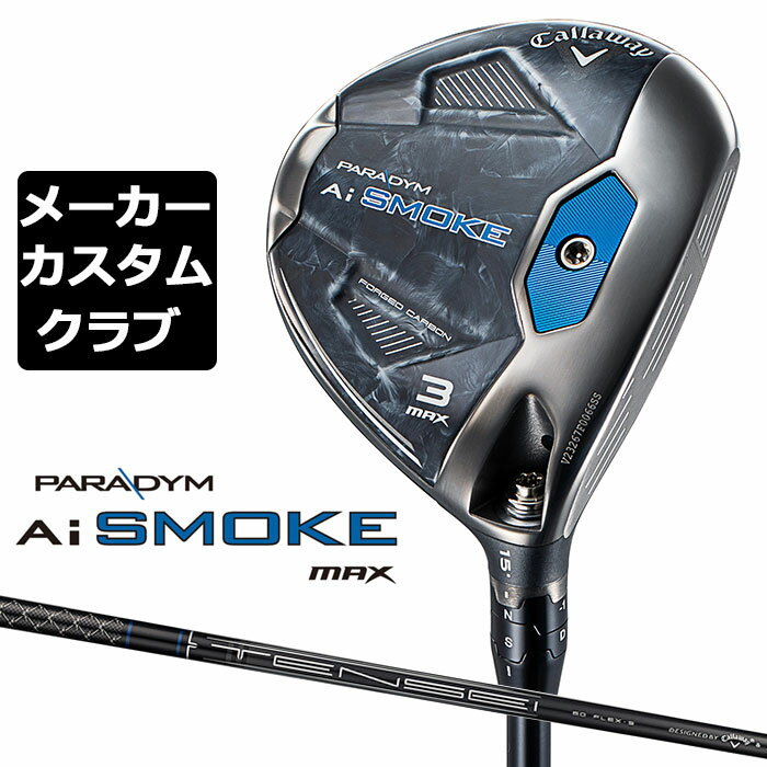 y[J[JX^zLEFC PARADYM Ai SMOKE MAX tFAEFCEbh Ep TENSEI 60 for Callaway J[{Vtg {Ki p_C 2024