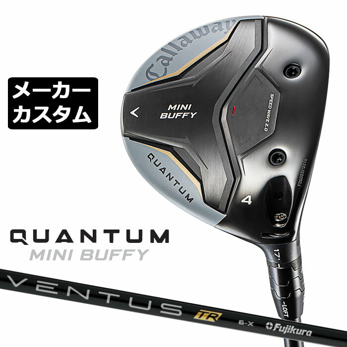 乐天商城 - メーカーカスタムクラブ キャロウェイ クアンタム ミニ バフィ フェアウェイウッド 右用 VENTUS TR BLACK カーボンシャフト 日本正規品 QUANTUM MINI BUFFY 2026