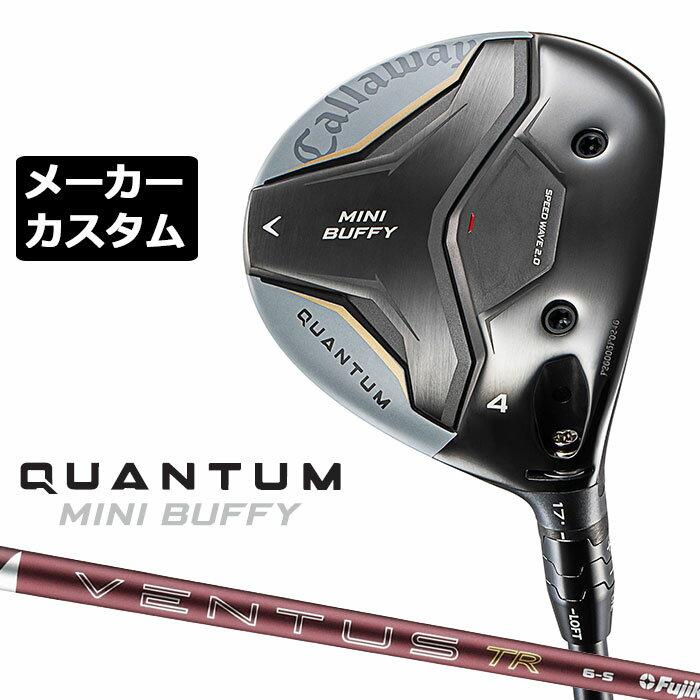乐天商城 - メーカーカスタムクラブ キャロウェイ クアンタム ミニ バフィ フェアウェイウッド 右用 26 VENTUS TR RED カーボンシャフト 日本正規品 QUANTUM 2026