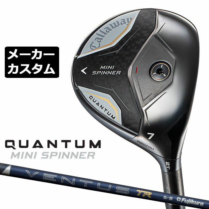 Rakuten - メーカーカスタムクラブ キャロウェイ クアンタム ミニ スピナー フェアウェイウッド 右用 26 VENTUS TR BLUE カーボンシャフト 日本正規品 QUANTUM MINI SPINNER 2026
