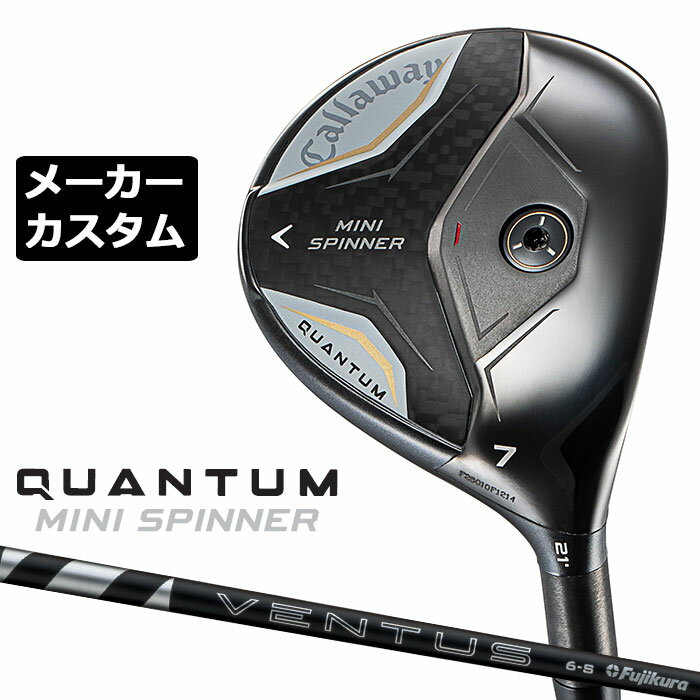 Rakuten - メーカーカスタムクラブ キャロウェイ クアンタム ミニ スピナー フェアウェイウッド 右用 24 VENTUS BLACK カーボンシャフト 日本正規品 QUANTUM MINI SPINNER 2026