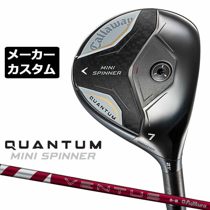 Rakuten - メーカーカスタムクラブ キャロウェイ クアンタム ミニ スピナー フェアウェイウッド 右用 24 VENTUS RED カーボンシャフト 日本正規品 QUANTUM MINI SPINNER 2026