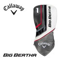 キャロウェイ ビッグバーサ 2023 ドライバー用 ヘッドカバー 5521299 メーカー純正品 Callaway BIG BERTHA