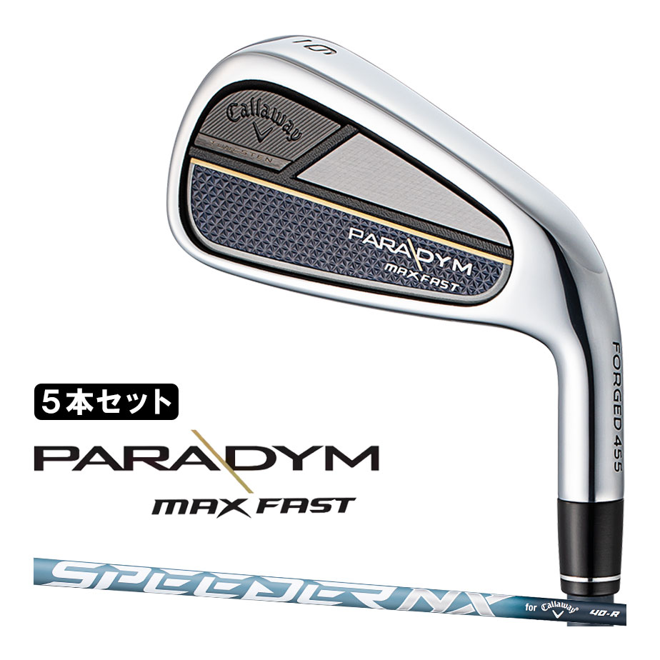 キャロウェイ PARADYM MAX FAST パラダイム マックスファスト アイアン 5本セット(#6-9、PW) メンズ 右用 SPEEDER NX 40 for Callaway カーボンシャフト ゴルフ 2023年モデル Callaway 日本正規品