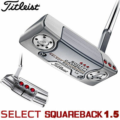 Titleist(タイトリスト) Scotty Cameron -スコッティ・キャメロン- SELECT 2018 パター SQUAREBACK 1.5