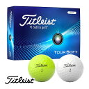 日本全国送料無料 タイトリスト 2024 TOUR SOFT ゴルフ ボール 1ダース(12球) ツアーソフト Titleist