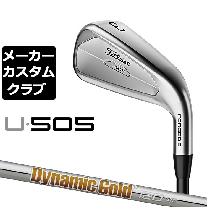 y[J[JX^z^CgXg U505 2023 [eBeBACA Ep Dynamic Gold 120 X`[Vtg Titleist {Ki UE505