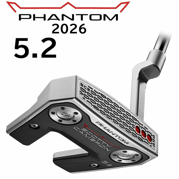 乐天商城 - 【即納可能】タイトリスト スコッティ キャメロン ファントム 5.2 2026 パター Titleist SCOTTY CAMERON PHANTOM 右用 日本正規品