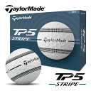 日本全国送料無料 テーラーメイド TP5 ストライプ 2024 ゴルフ ボール 1ダース 12個入り STRIPE TaylorMade