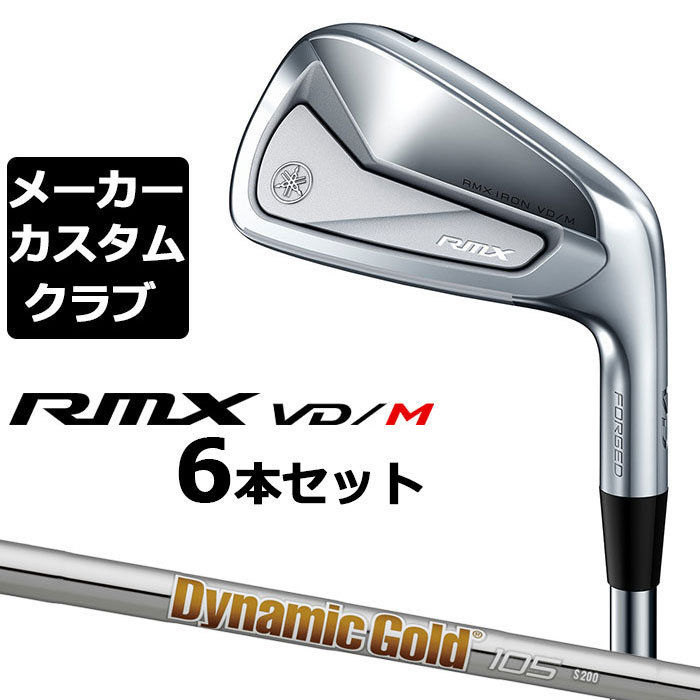 ڥ᡼ ޥ RMX VD/M  6ܥå (5-PW) Dynamic Gold 105 륷ե YAMAHA ߥå 2024 VD M