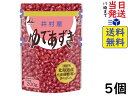 井村屋 北海道 ゆであずき 200g ×5個賞味期限2025/12/26